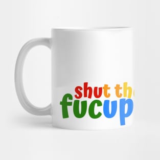 Shut the Fucupcake Mug